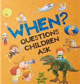 Questions Children Ask : WHEN?