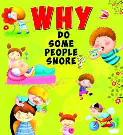 Why Series : WHY DO SOME PEOPLE SNORE ?
