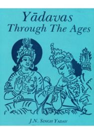 Yadavas through the Ages
