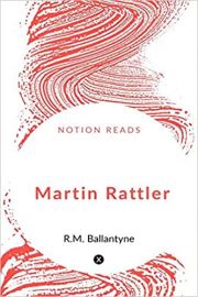 Martin Rattler (10 Copies)