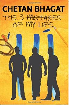THE 3 MISTAKES OF MY LIFE - BY Chetan Bhagat