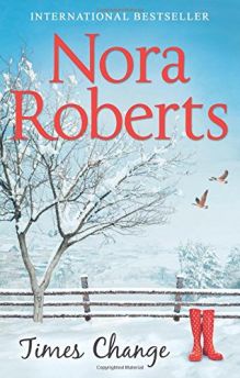 TIMES CHANGE - Nora Roberts